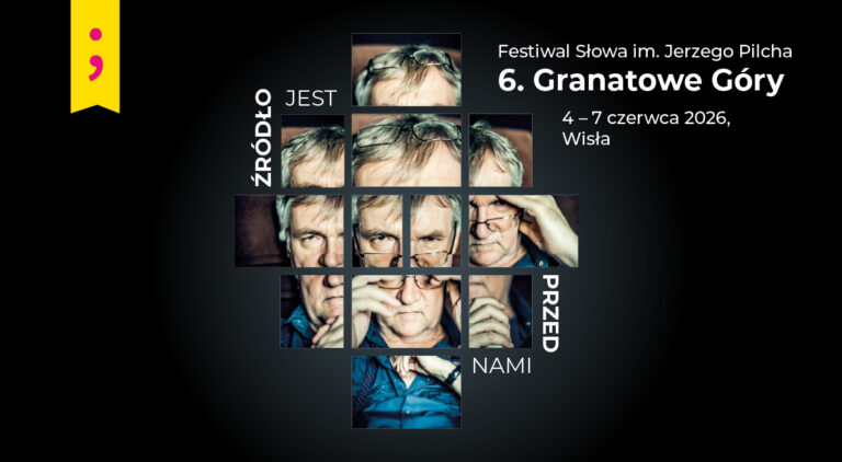 6. Festiwal Słowa im. Jerzego Pilcha „Granatowe Góry” już w czerwcu w Wiśle
