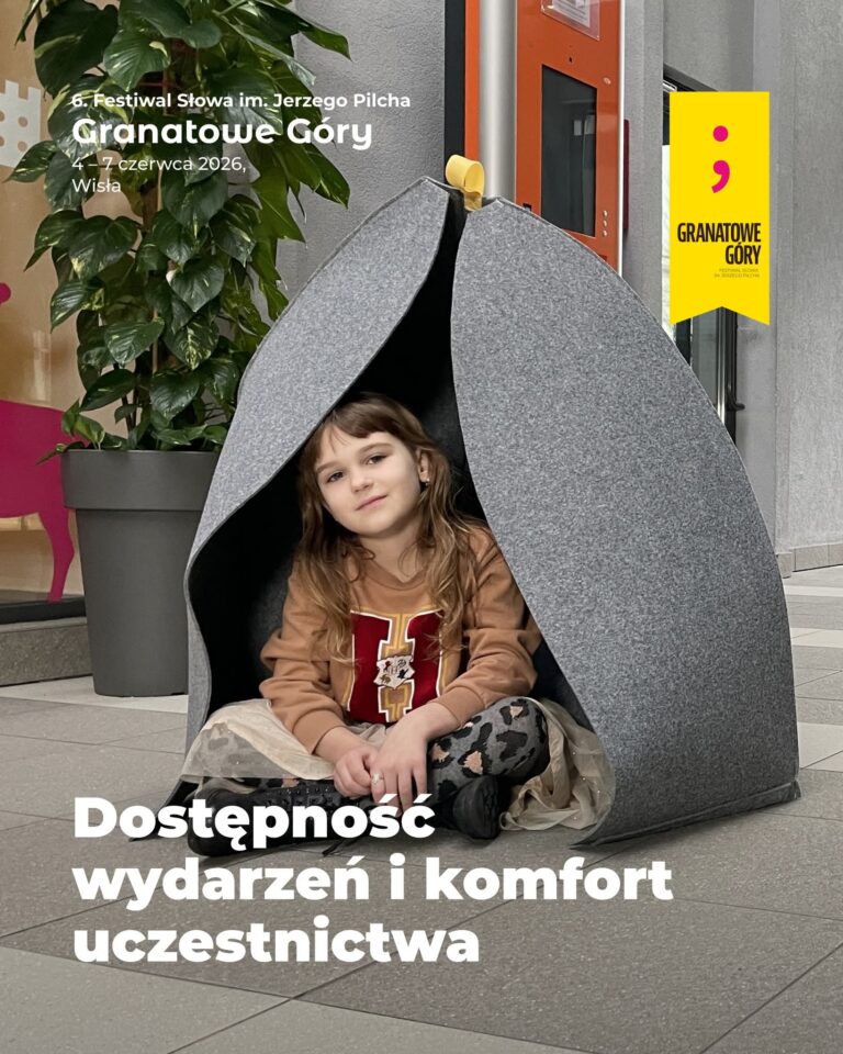 DOTĘPNOŚĆ 6. Festiwalu Słowa im. Jerzego Pilcha „Granatowe Góry”